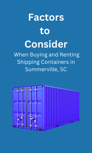 Buying and Renting in Shipping Containers Summerville, SC