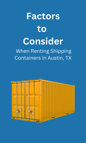 Consideration When Renting Shipping Containers Austin, TX