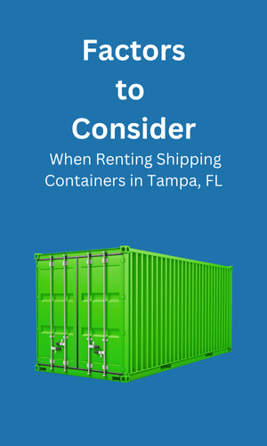 Consideration When Renting Shipping Containers Tampa, FL