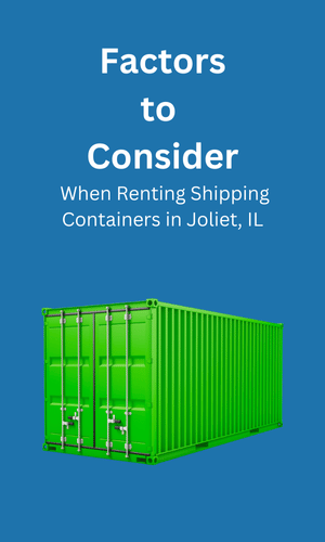 Consideration When Renting Shipping Containers Joliet, IL