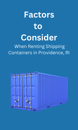 Consideration When Renting Shipping Containers Providence, RI