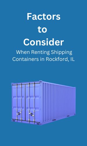 Consideration When Renting Shipping Containers Rockford, IL