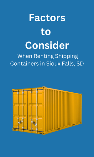Consideration When Renting Shipping Containers Sioux Falls, SD